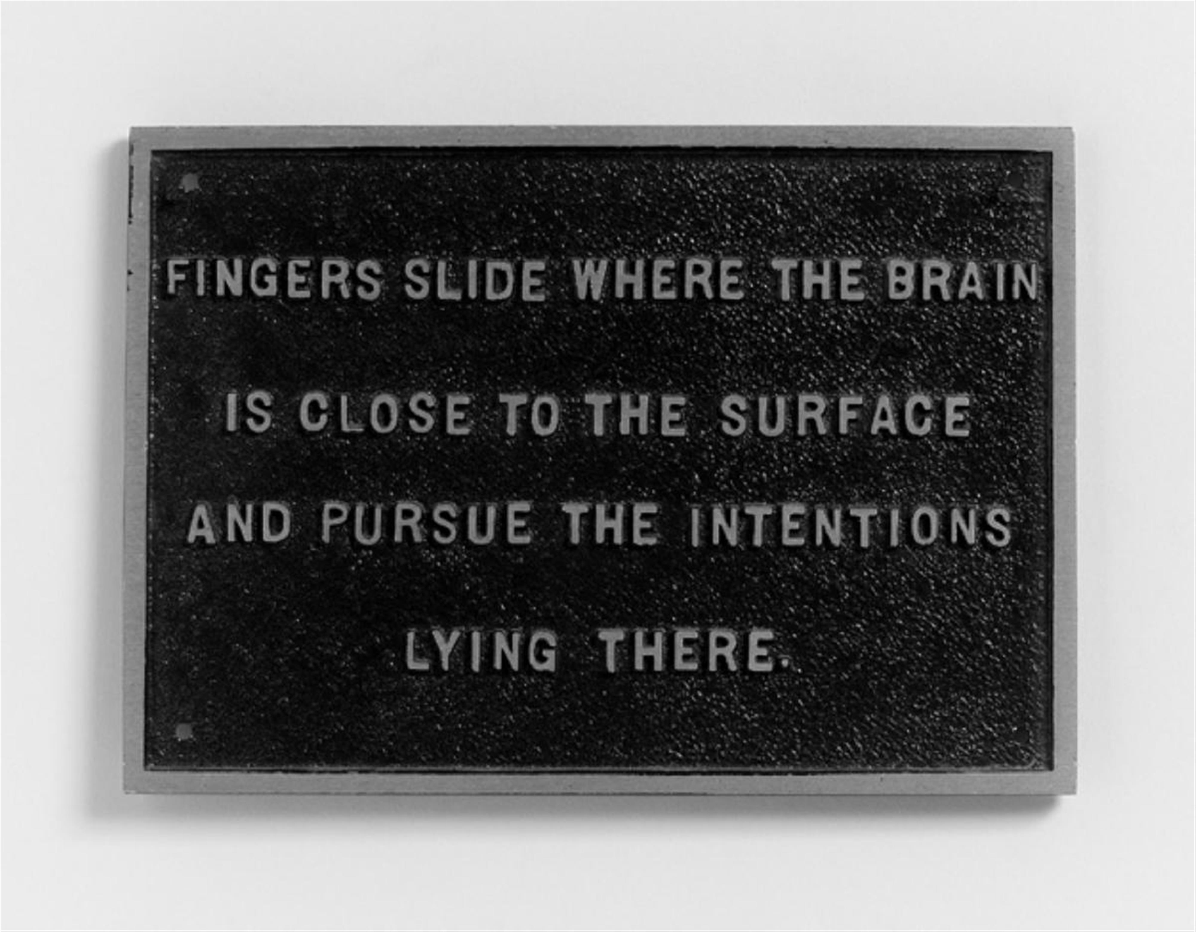 Jenny Holzer - From the Survival Series: Fingers slide where the brain is close to the surface and pursue the intentions lying there - image-1