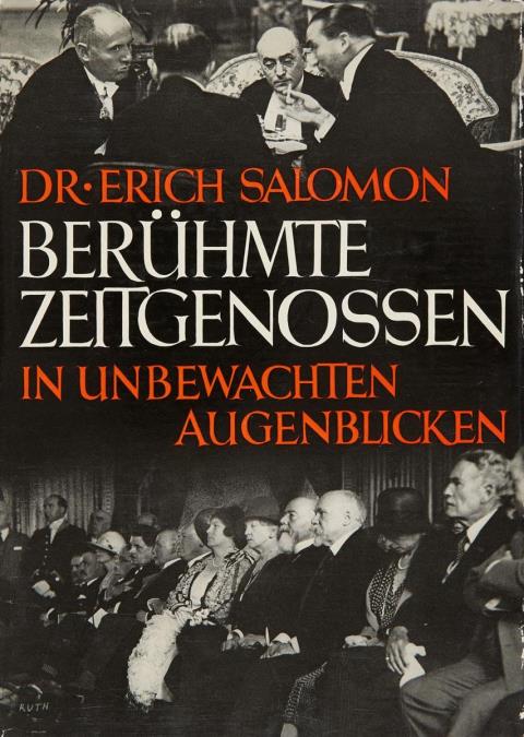 Erich Salomon - Berühmte Zeitgenossen in unbewachten Augenblicken (Famous people in unobserved moments)