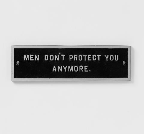 Jenny Holzer - From the Survival Series: Men don't protect you anymore